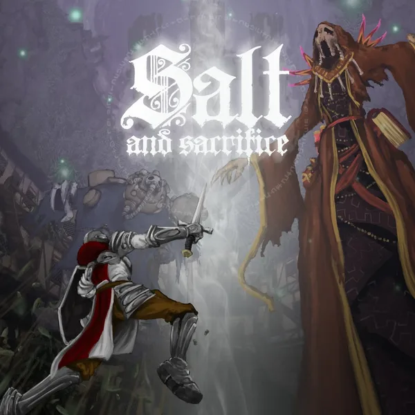 Salt and Sacrifice [PS4,&nbsp;PS5]