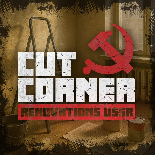 Cut Corner Renovations USSR [PS4]