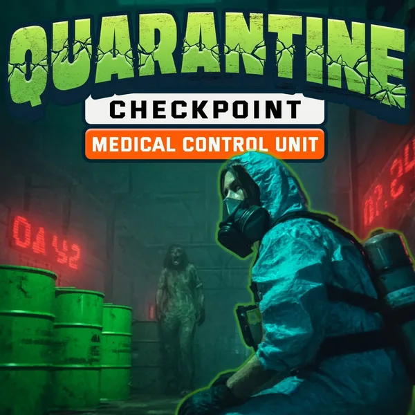 Quarantine Checkpoint: Medical Control Unit [PS4]