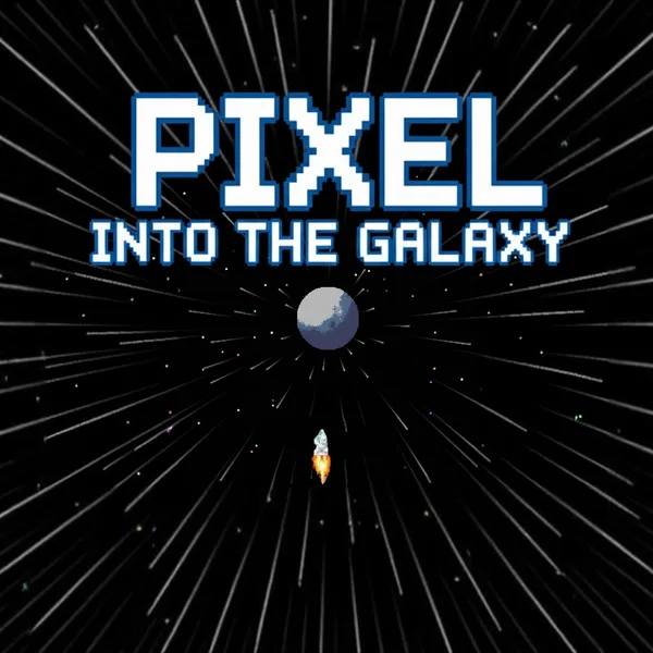 Pixel into the Galaxy [PS4,&nbsp;PS5]