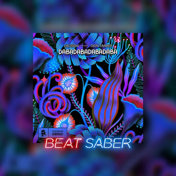 Beat Saber: Excision & Dion Timmer - 'DABADABADABADABA' [PS4,&nbsp;PS5]