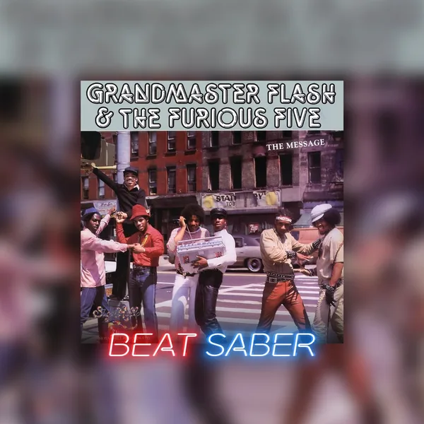 Beat Saber: Grandmaster Flash & The Furious Five - 'The Message' [PS4,&nbsp;PS5]