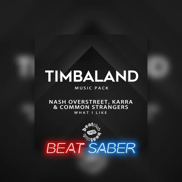 Beat Saber: Nash Overstreet, Karra & Common Strangers - 'What I Like' [PS4,&nbsp;PS5]