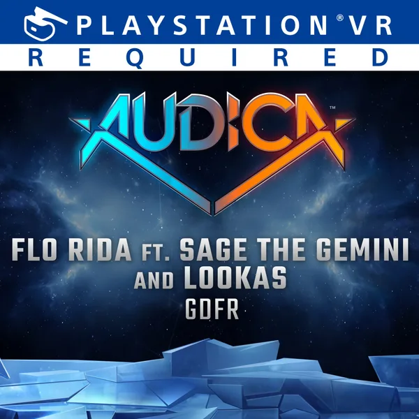 AUDICA : 'GDFR' - Flo Rida ft. Sage The Gemini and Lookas [PS4]