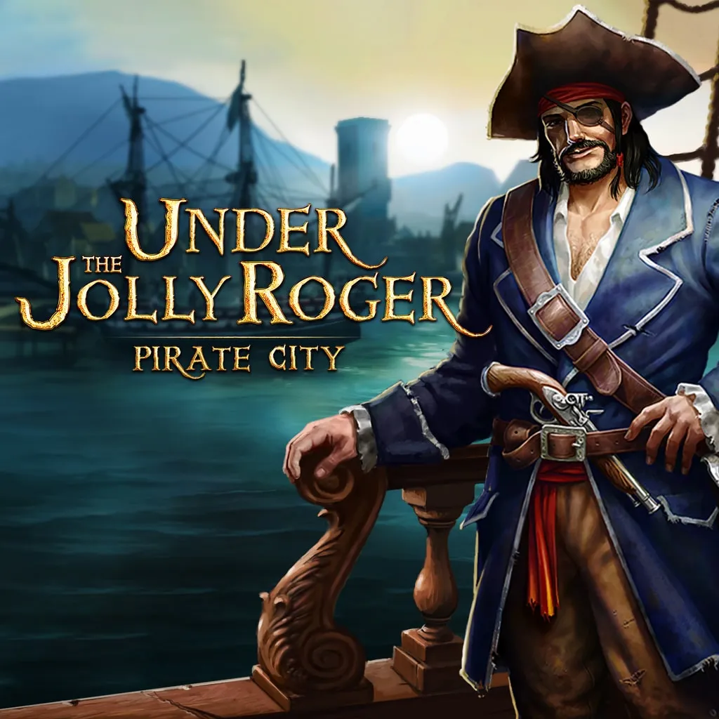 Under the Jolly Roger - Pirate City [PS4] cover