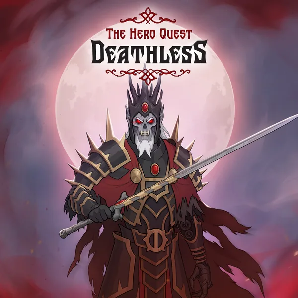 Deathless. The Hero Quest [X|S]