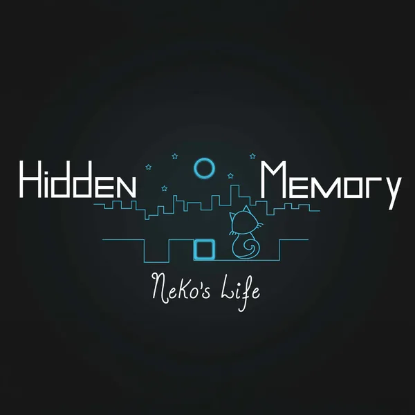 Hidden Memory - Neko's Life [X|S]