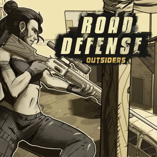 Road Defense: Outsiders [One,&nbsp;X|S]