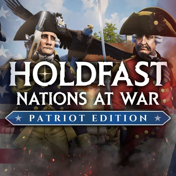 Holdfast: Patriot Edition [X|S]