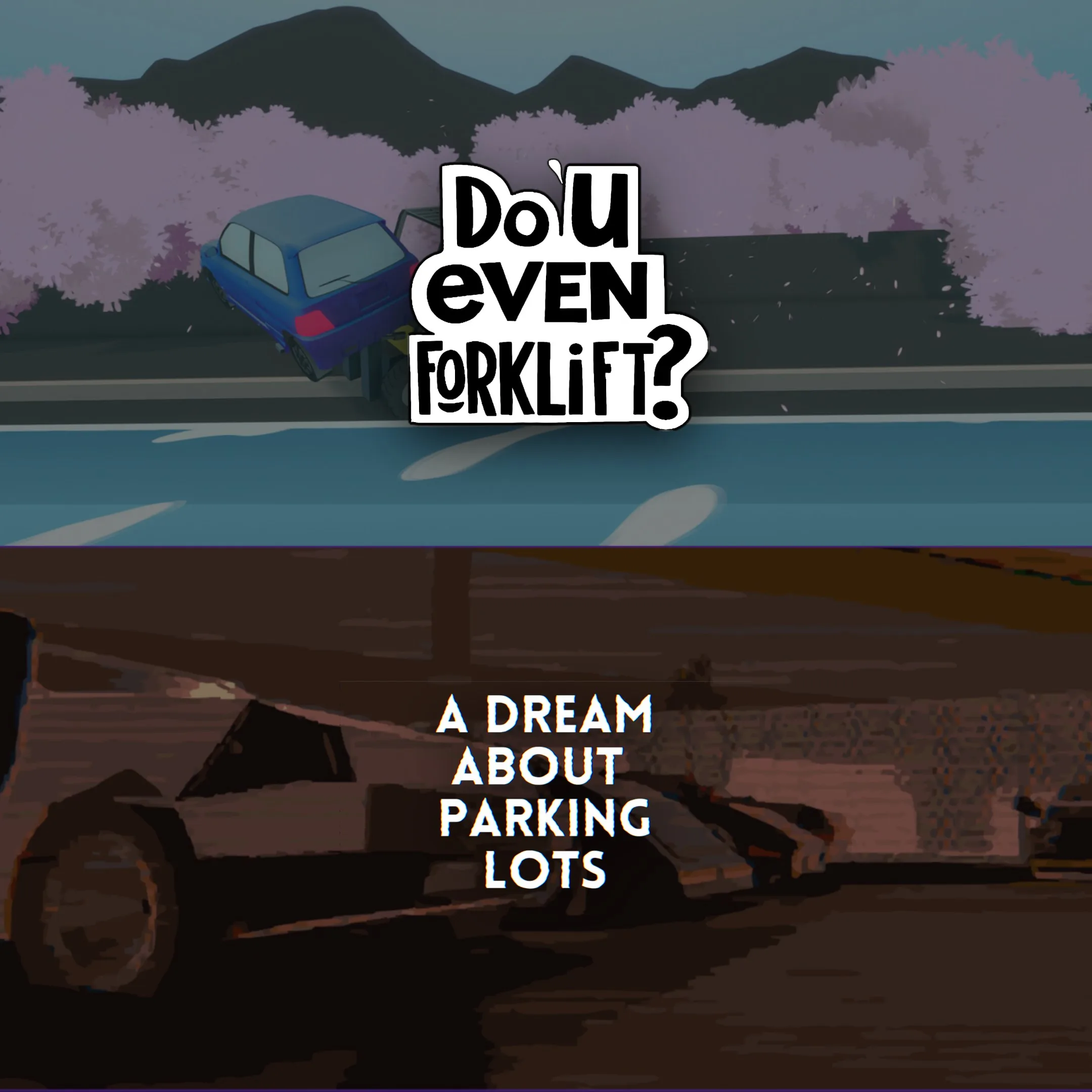 Do You even Forklift? + A Dream About Parking Lots bundle [One,&nbsp;X|S] - изображение 1