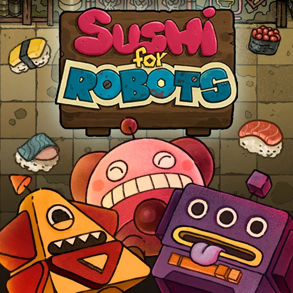 Sushi For Robots [One,&nbsp;X|S]
