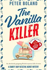 Обложка The Vanilla Killer (The Charity Shop Detective Agency #4)