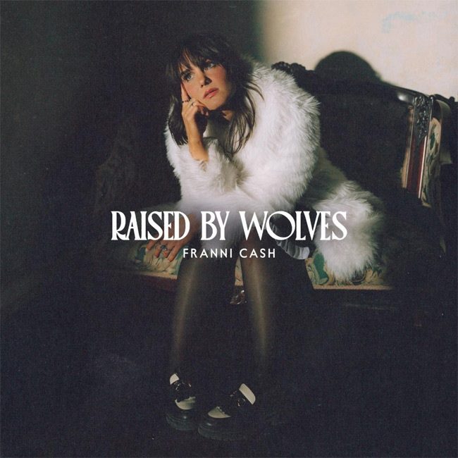 Фрэнни Кэш выпускает новый сингл 'Raised By Wolves'