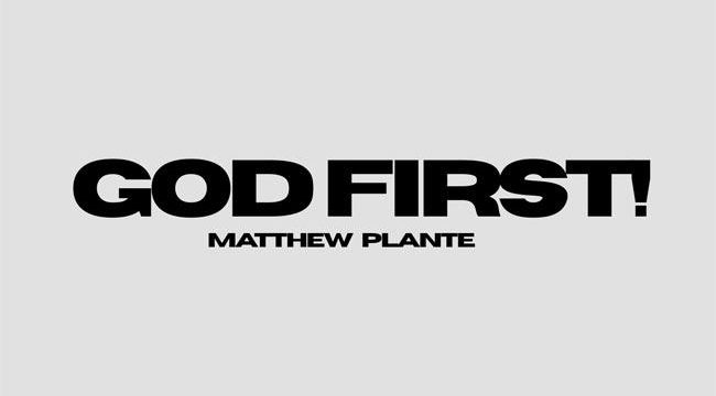 Восходящая звезда христианского хип-хопа Мэтью Планте анонсирует энергичный новый сингл 'GOD FIRST!' на лейбле DREAM Records