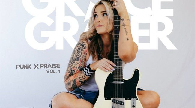 Грейс Грейбер выпускает долгожданный сборник PUNK X PRAISE Vol 1