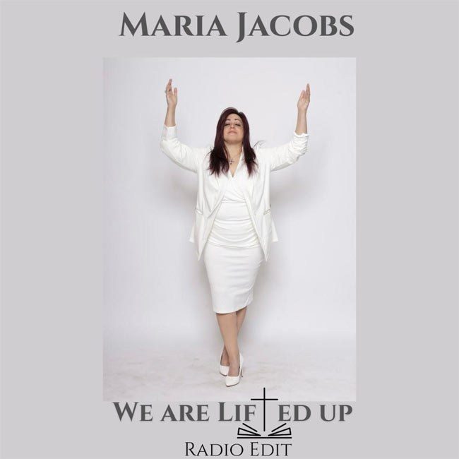Мария Джейкобс выпускает «We Are Lifted Up» на христианское радио