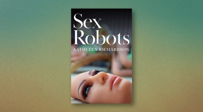 Почему рост количества «секс-роботов» должен насторожить церковь