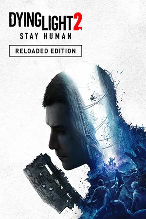 Dying Light 2: Stay Human - Reloaded Edition (2022) RePack от Wanterlude