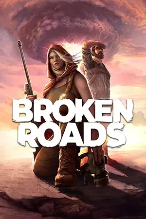 Broken Roads (2024) RePack от Wanterlude