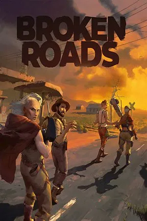 Broken Roads (2024) RePack от Wanterlude