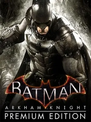 Batman: Arkham Knight - Premium Edition (2015) RePack от FitGirl