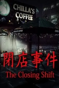The Closing Shift