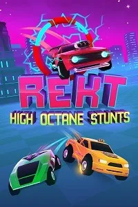 REKT! High Octane Stunts