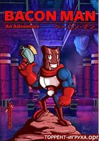 Bacon Man An Adventure