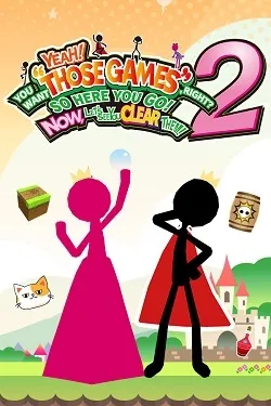 YEAH! YOU WANT "THOSE GAMES" 2
