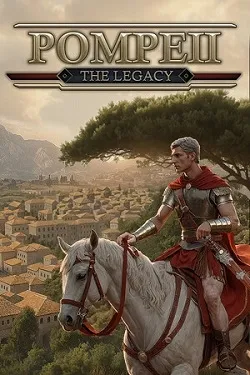 Pompeii: The Legacy
