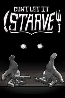 Don't Let It Starve