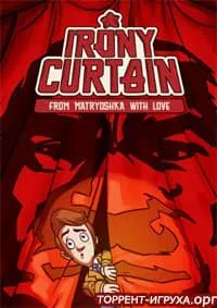 Irony Curtain From Matryoshka with Love