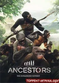 Ancestors The Humankind Odyssey