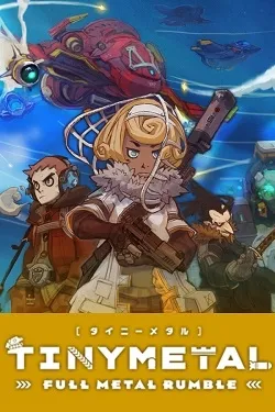 TINY METAL FULL METAL RUMBLE