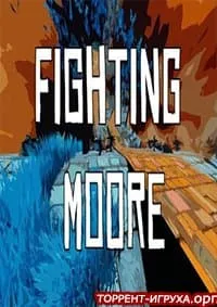 Fighting Moore