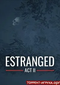 Estranged Act 2
