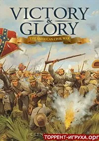 Victory and Glory The American Civil War