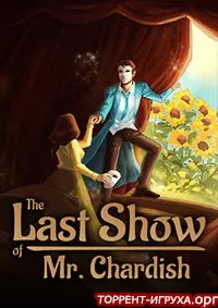 The Last Show of Mr. Chardish