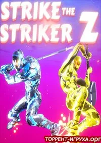 Strike The Striker Z