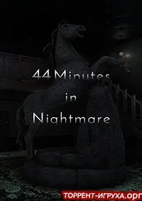 44 Minutes in Nightmare