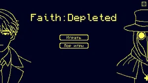 Faith: Depleted