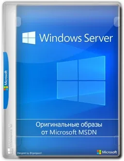 Windows Server [10.0.25398.1732], version 23H2 (Updated July 2025) - Оригинальные образы от Microsoft MSDN [En]