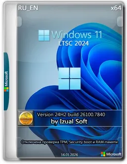 Windows 11 24h2 (build 26100.7840) Enterprise LTSC 2024 by Izual Soft [v16.02.26]