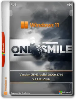 Windows 11 Pro/Ent by OneSmiLe 26H1 build 28000.1719 (v.11.03.2026)