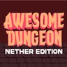 Awesome Dungeon Nether