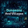 Dungeons And Villages: Deeper and Darker