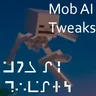 Mob AI Tweaks