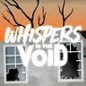 Whispers in the Void