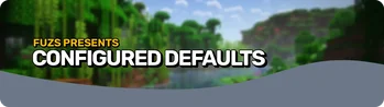 Configured Defaults