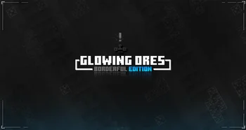 Glowing Ores! - Borderful Edition